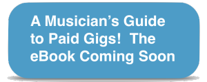 An introduction to A Musician's Guide to Getting Paid Gigs! The eBook is coming soon.